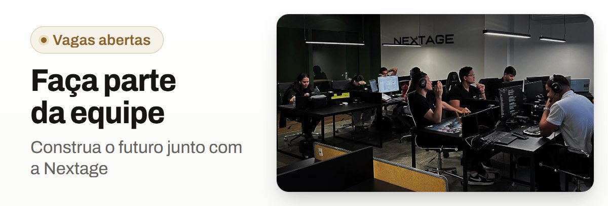 Faça parte da equipe • Construa o futuro junto com a Nextage